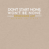 DON'T START NONE - WONT BE NONE UNISEX TEE