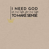 I NEED GOD UNISEX TEE