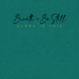 BREATHE & BE STILL TEE *CCB