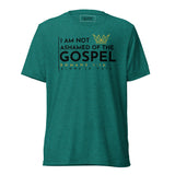 I AM NOT ASHAMED OF THE GOSPEL AJV TEE *CCB-BOLD!