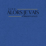 THE ALORS JE VAIS LIVE CHRISANLY TEE *CCB-FAV