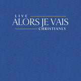 THE ALORS JE VAIS LIVE CHRISANLY TEE *CCW-FAV