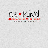 BE KIND JESUS SAID SO *CCB-REDHEART-BRIGHT