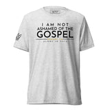 I AM NOT ASHAMED OF THE GOSPEL UNISEX
