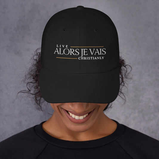ALORS JE VAIS - LIVE CHRISTANLY DAD HAT