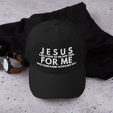 JESUS FOR ME DAD HAT