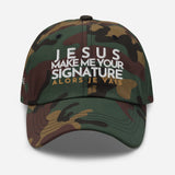 JESUS MAKE ME YOUR SIGNATURE HAT *B