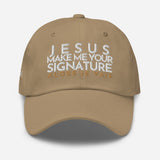 JESUS MAKE ME YOUR SIGNATURE HAT *B