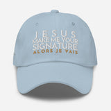 JESUS MAKE ME YOUR SIGNATURE HAT *B