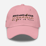JESUS MAKE ME YOUR SIGNATURE HAT *W
