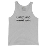 I need God in my life...  Tank Top (W)