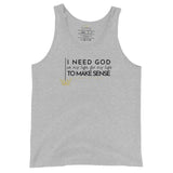 I need God in my life...  Tank Top (W)