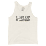 I need God in my life...  Tank Top (W)
