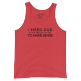 I need God in my life...  Tank Top (W)