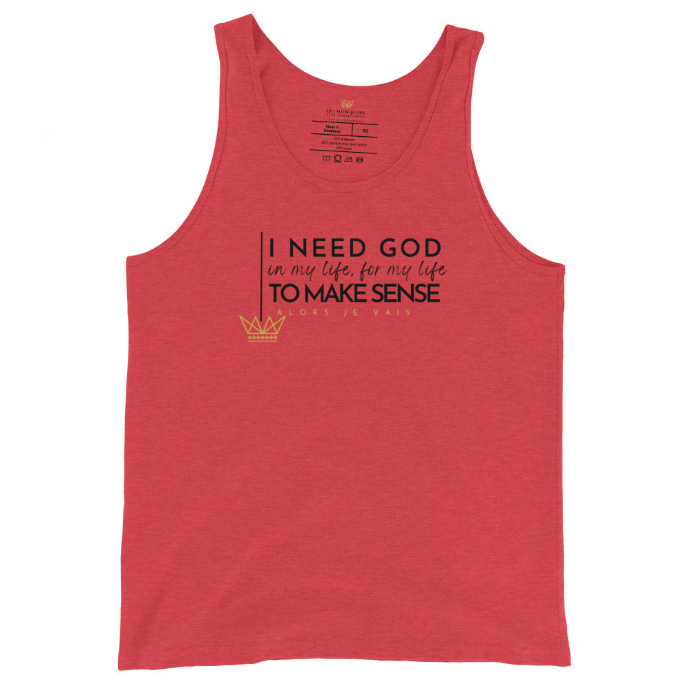 I need God in my life...  Tank Top (W)