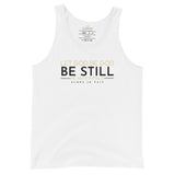 Be Still Unisex Tank (W)