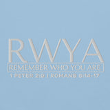 RWYA - REMEMBER WHO YOU YOU ARE  SWEATSHIRT