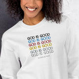 GOD IS GOOD!!! SWEATSHIRT :D
