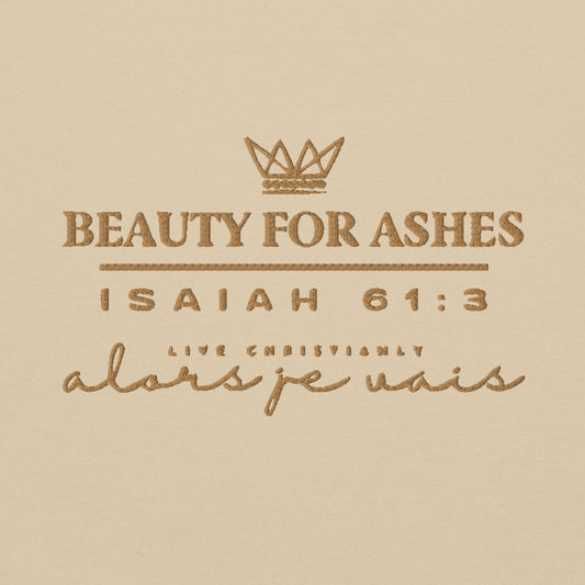 ISAIAH 61:3 - BEAUTY FOR ASHES