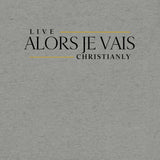 THE ALORS JE VAIS LIVE CHRISANLY TEE *CCB-FAV