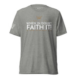 FAITH IT! UNISEX TEE -B