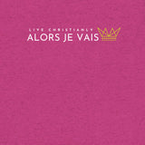ALORS JE VAIS TEE *CCW5