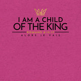 CHILD OF THE KING UNISEX TEE *CCB