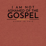 I AM NOT AHAMED OF THE GOSPEL TEE