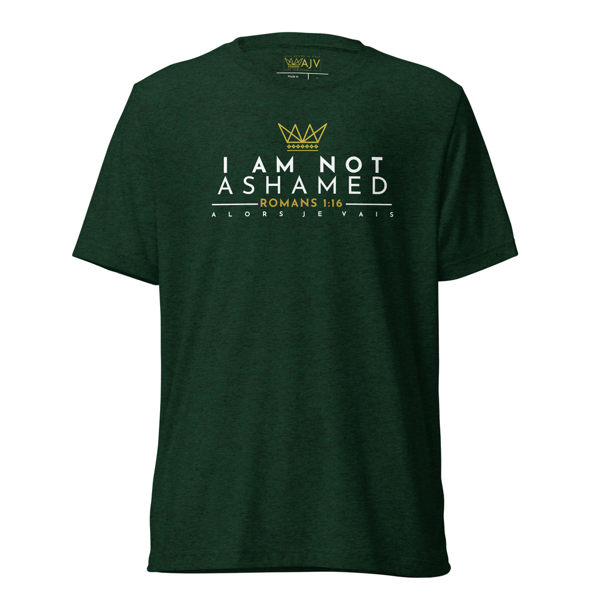 I AM NOT ASHAMED AJV TEE  *CCW-CLASSIC