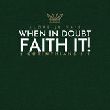 FAITH IT! UNISEX TEE -B