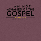 I AM NOT AHAMED OF THE GOSPEL TEE
