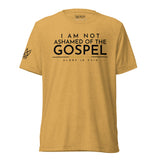 I AM NOT AHAMED OF THE GOSPEL TEE