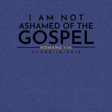 I AM NOT AHAMED OF THE GOSPEL TEE
