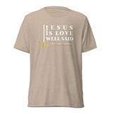 JESUS IS LOVE WELL SAID *CCQ